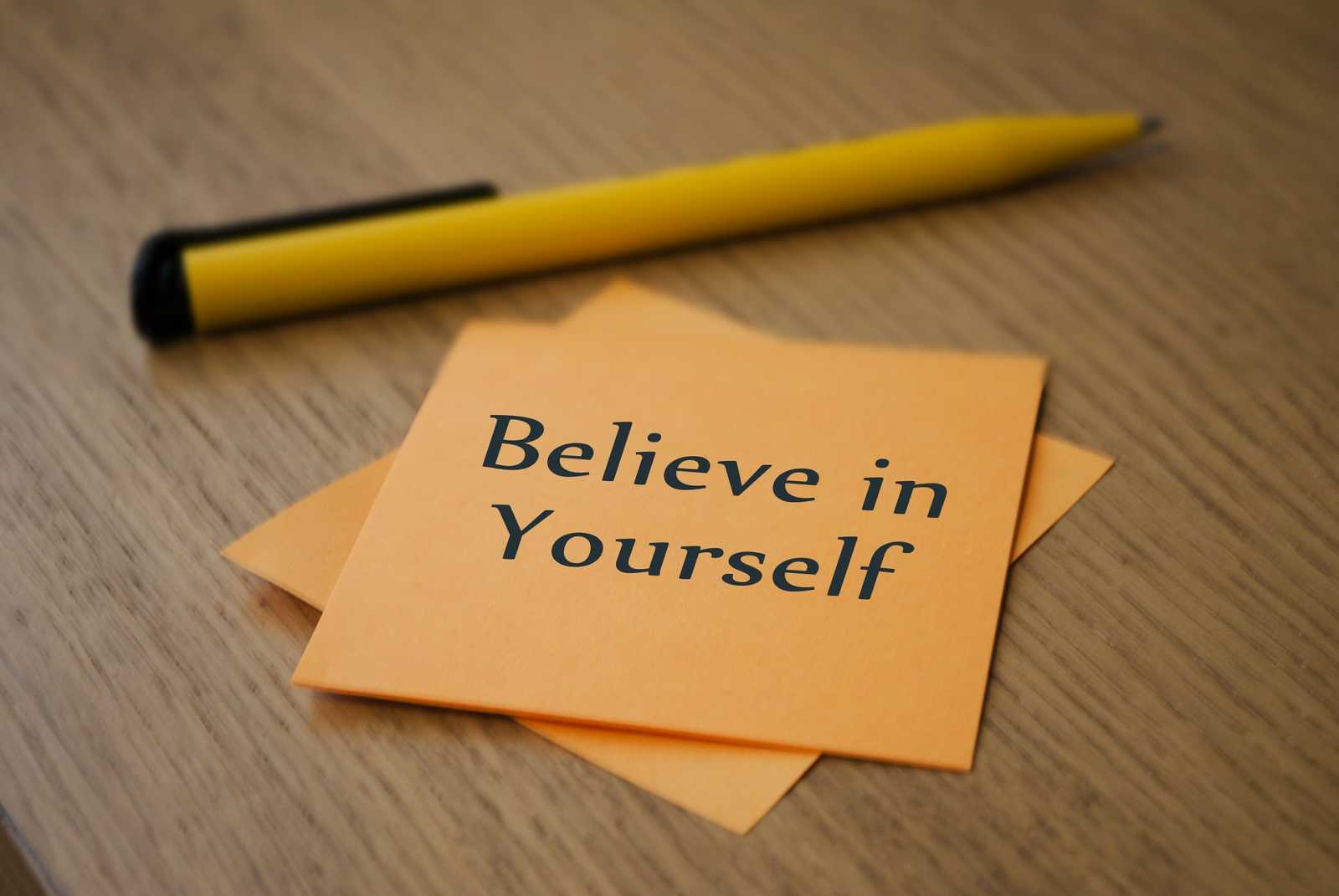 believe in yourself 